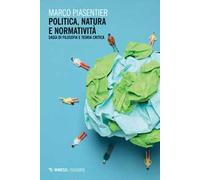 Politica, natura e normativa. Saggi di filosofia e teoria critica