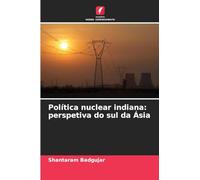 Política nuclear indiana: perspetiva do sul da Ásia