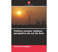Política nuclear indiana: perspetiva do sul da Ásia