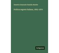Politica segreta italiana, 1863-1870