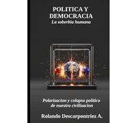 POLITICA Y DEMOCRACIA: La soberbia humana