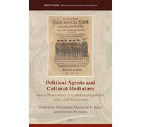 Political Agents and Cultural Mediators: Jesuit Procurators in a Globalizing World (16th-18th Centuries): 52