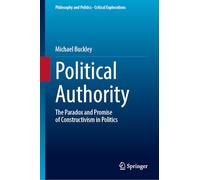 Political Authority: The Paradox and Promise of Constructivism in Politics: 33