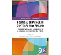 Political Behaviour in Contemporary Finland: Studies of Voting and Campaigning in a Candidate-Oriented Political System
