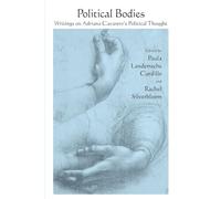 Political Bodies: Writings on Adriana Cavarero's Political Thought