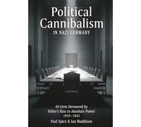 Political Cannibalism in Nazi Germany: 49 victims devoured by Adolf Hitler’s personal ruthless ambition