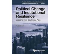 Political Change And Institutional Resilience: Lessons From Southeast Asia: 4