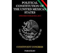 POLITICAL CONSTITUTION OF THE UNITED MEXICAN STATES: Updated February 24, 2017