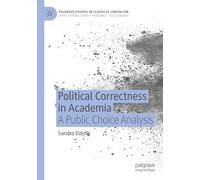 Political Correctness in Academia: A Public Choice Analysis