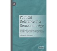 Political Deference In A Democratic Age - Catherine Marshall - Palgrave, 2022
