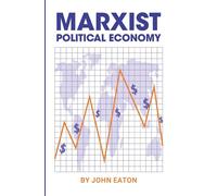 Political Economy: A Marxist Textbook - Eaton J.