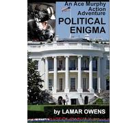POLITICAL ENIGMA: AN ACE MURPHY ACTION ADVENTURE
