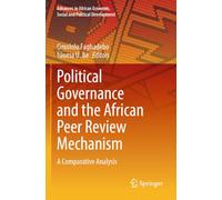 Political Governance and the African Peer Review Mechanism: A Comparative Analysis