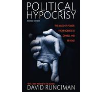 Political Hypocrisy: The Mask of Power, from Hobbes to Orwell and Beyond