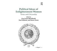 Political Ideas of Enlightenment Women: Virtue and Citizenship