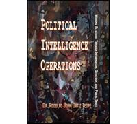 Political Intelligence Operations: Winning Elections Through Information, Strategy, and Public Trust