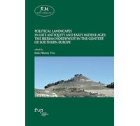 Political landscapes in late antiquity and early middle ages. The Iberian northwest in the context of southern Europe