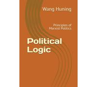 Political Logic: Principles of Marxist Politics