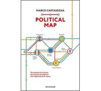 Political Map. Strumentario minimo per parlare di politica con cognizione di causa