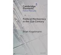 Political Meritocracy in the 21st Century