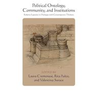 Political Ontology, Community and Institutions: Roberto Esposito in Dialogue With Contemporary Thinkers
