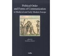 Political order and forms of communication in medieval and early modern Europe