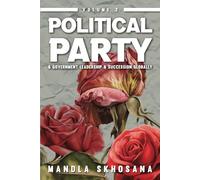 Political Party & Government Leadership & Succession Globally Vol. 2: Ascension-Exit-Ascension-Exit-Never-ending-Cycle