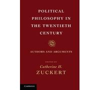 Political Philosophy in the Twentieth Century: Authors and Arguments