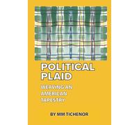 Political Plaid: Weaving an American Tapestry