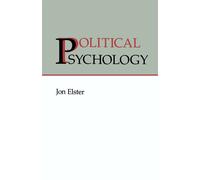 Political Psychology - Elster Jon