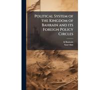 Political System of the Kingdom of Bahrain and its Foreign Policy Circles