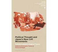 Political Thought and Japan's New Left Movements: Transformations in Radical Theory