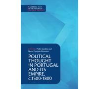 Political Thought in Portugal and its Empire, c.1500-1800