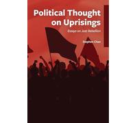 Political Thought on Uprisings: Essays on Just Rebellion