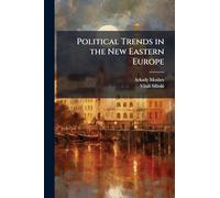 Political Trends in the New Eastern Europe