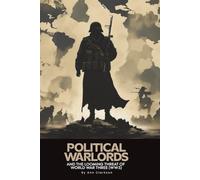 Political War Lords and the Looming Threat of World War Three(WW3)