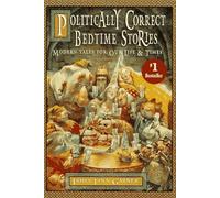 Politically Correct Bedtime Stories by James Finn Garner (1997-11-21)