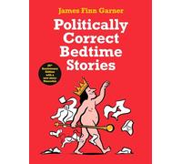 Politically Correct Bedtime Stories: James Finn Garner