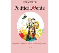 PoliticalMente: Vignette e pensieri: il mio Zibaldone italiano