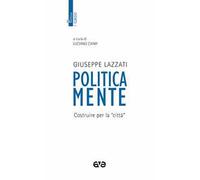 Politicamente. Costruire per la «città»