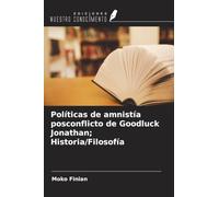Políticas de amnistía posconflicto de Goodluck Jonathan; Historia/Filosofía