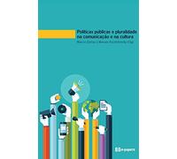 Políticas Públicas e Pluralidade na Comunicação e na Cultura