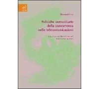 Politiche comunitarie della concorrenza nelle telecomunicazioni