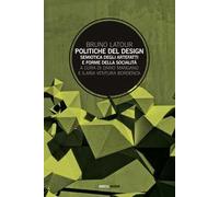 Politiche del design. Semiotica degli artefatti e forme della socialità
