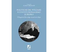 Politiche del welfare e costituzionalismo europeo. Il rapporto Beveridge ottant'anni dopo
