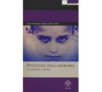 Politiche della memoria. Documentario e archivio