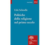 Politiche della religione nel primo secolo. Romani, giudei e cristiani