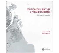Politiche dell'abitare e progetto urbano. Esperienze europee