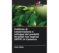 Politiche di conservazione e sviluppo dei prodotti forestali non legnosi (NTFP) in Camerun