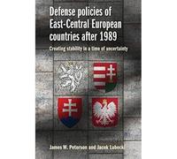 Politiche di difesa dei paesi dell'Europa centro-orientale a poppa - Libro...